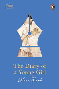The Diary Of A Young Girl (authentic verified) by Anne Frank (Penguin Select Classics)