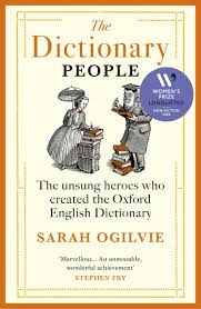 The Dictionary People The Unsung Heroes Who Created The Oxford English Dictionary (Authentic Verified), Sarah Ogilvie