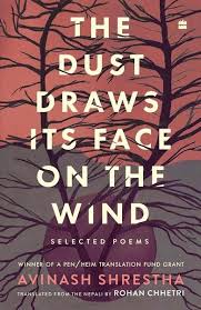 The Dust Draws Its Face on the Wind: Selected Poems (Authentic Verified) Avinash Shrestha