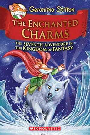 The Enchanted Charms (The Kingdom of Fantasy #7) by Geronimo Stilton