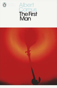 The First Man (authentic verified) by Albert Camus (Penguin Modern Classics)