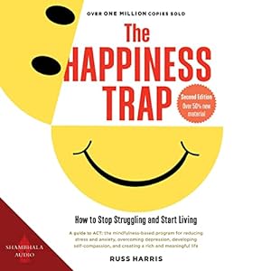 The Happiness Trap Stop Struggling Start Living (Authentic Verified) Russ Harriss