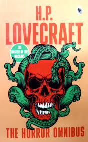 The Horror Omnibus (authentic verified) by H.P. Lovecraft