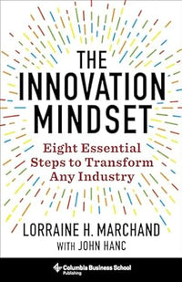 The Innovation Mindset by Lorraine Marchand