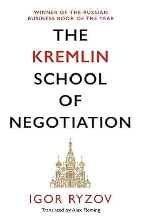 The Kremlin School of Negotiation by Igor Ryzov