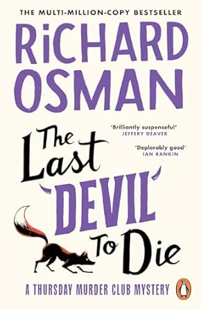 The Last Devil To Die : Thursday Murder Club Mysteries (Book 4) by Richard Osman