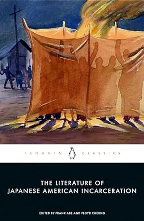 The Literature of Japanese American Incarceration (Authentic Verified) Frank Abe Floyd Cheung