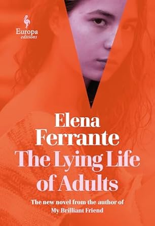 The Lying Life of Adults (authentic verified) by Elena Ferrante