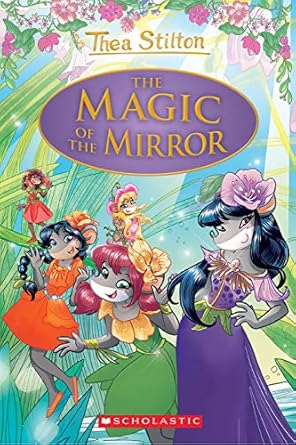 The Magic Of The Mirror (Special Edition #9) by Thea Stilton