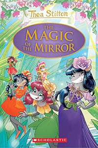 The Magic Of The Mirror (Special Edition #9) by Thea Stilton