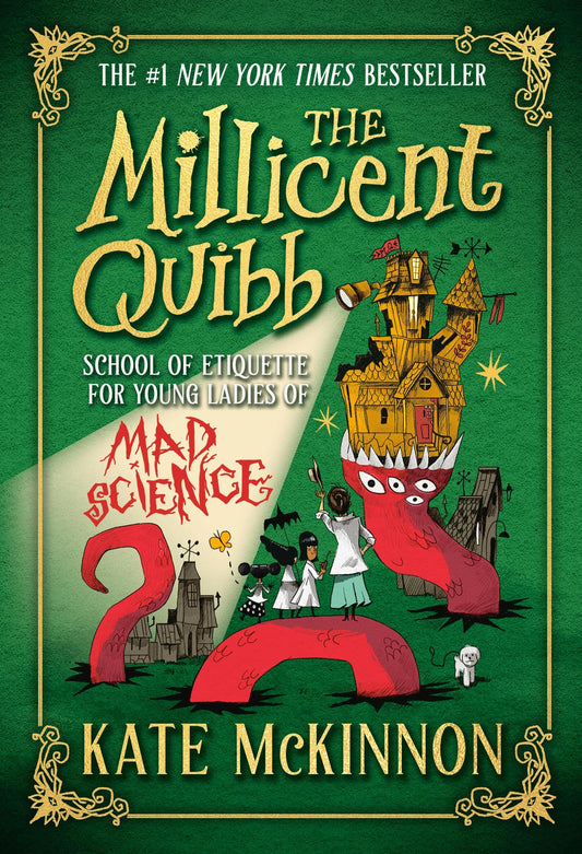 The Millicent Quibb School of Etiquette for Young Ladies of Mad Science (Authentic Verified), Kate McKinnon