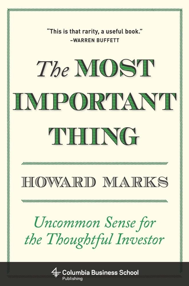 The Most Important Thing: Uncommon Sense for The Thoughtful Investor (authentic verified) by Howard Marks