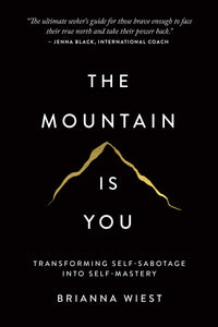 The Mountain Is You (authentic verified) by Brianna Wiest