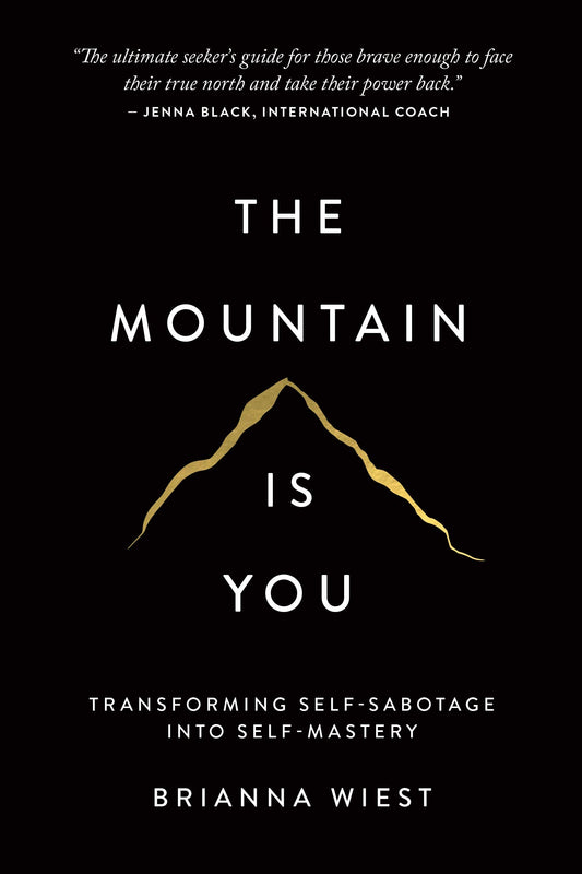 The Mountain Is You (authentic verified) by Brianna Wiest