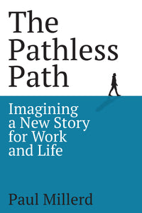 The Pathless Path (Authentic Verified), Paul Millerd