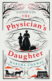 The Physician's Daughter : The Perfect Captivating Historical Read (authentic verified) by Martha Conway