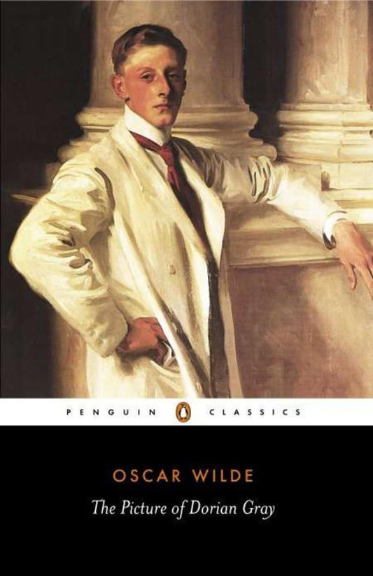 The Picture of Dorian Gray (Authentic Verified) Oscar Wilde (Penguin Classics)