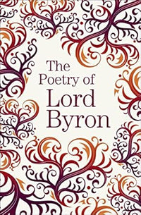 The Poetry of Lord Byron (authentic verified) by Lord Byron