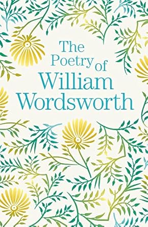 The Poetry of William Wordsworth (authentic verified) by William Wordsworth