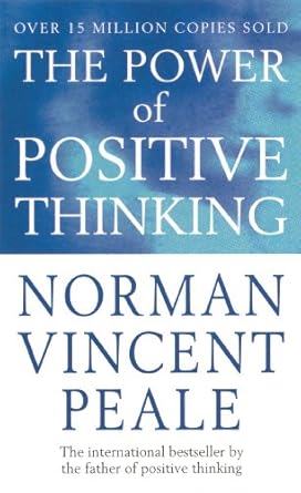 The Power Of Positive Thinking by Norman Vincent Peale