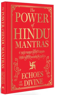 The Power of Hindu Mantras: Echoes of the Divine (Authentic Verified)