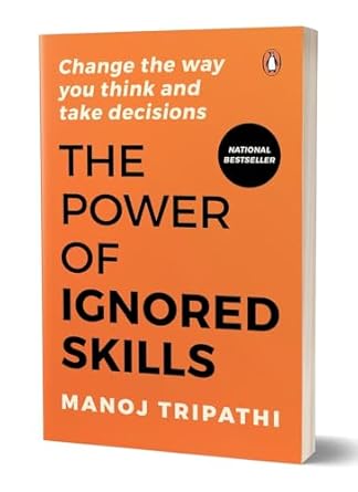 The Power of Ignored Skills (Authentic Verified) Manoj Tripathi