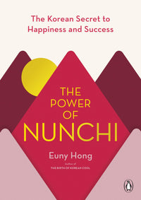 The Power of Nunchi (authentic verified) by Euny Hong