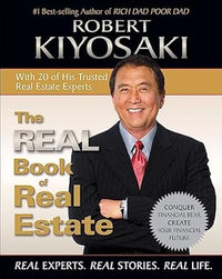 The Real Book of Real Estate (authentic verified) by Robert T Kiyosaki