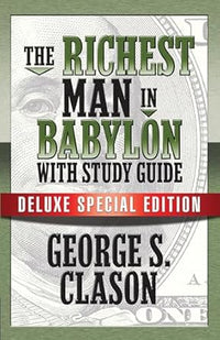 The Richest Man in Babylon by George S. Clason (Deluxe Edition)