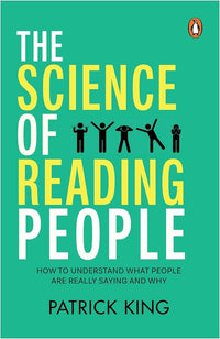 The Science of Reading People: How to Understand What People Are Really Saying and Why (authentic verified) by Patrick King