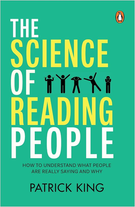The Science of Reading People: How to Understand What People Are Really Saying and Why (authentic verified) by Patrick King