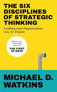 The Six Disciplines Of Strategic Thinking (authentic verified) by Michael Watkins