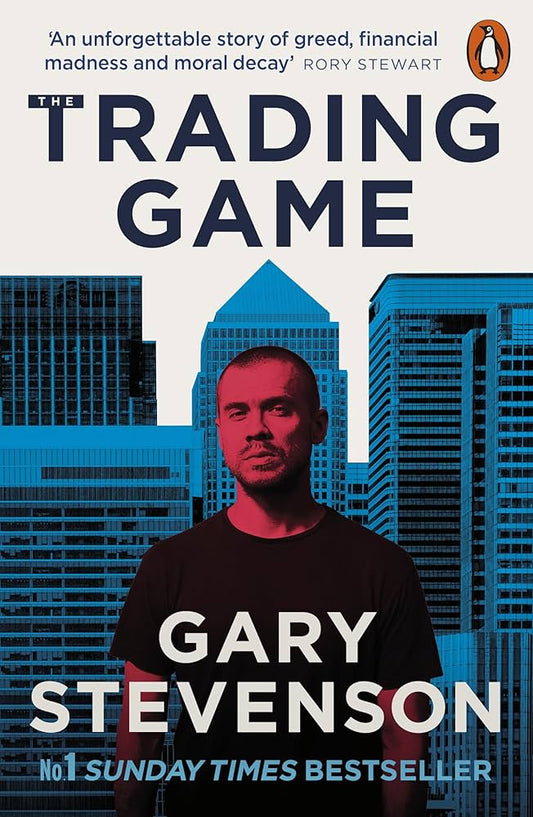 The Trading Game: A Confession (Authentic Verified) Gary Stevenson