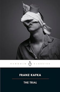 The Trial (Penguin Classics) by Franz Kafka