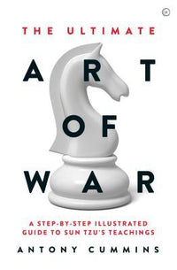 The Ultimate Art of War (Authentic Verified) Antony Cummins
