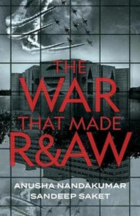 The War That Made R&AW (Hindi) (Authentic Verified) Anusha Nandakumar, Sandeep Saket