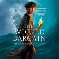 The Wicked Bargain (authentic verified) by Gabe Cole Novoa