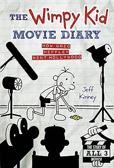 The Wimpy Kid Movie Diary : How Greg Heffley Went Hollywood (Diary of a Wimpy Kid) by Jeff Kinney