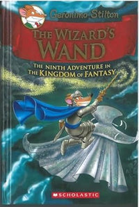 The Wizards Wand (The Kingdom Of Fantasy #09) by Geronimo Stilton