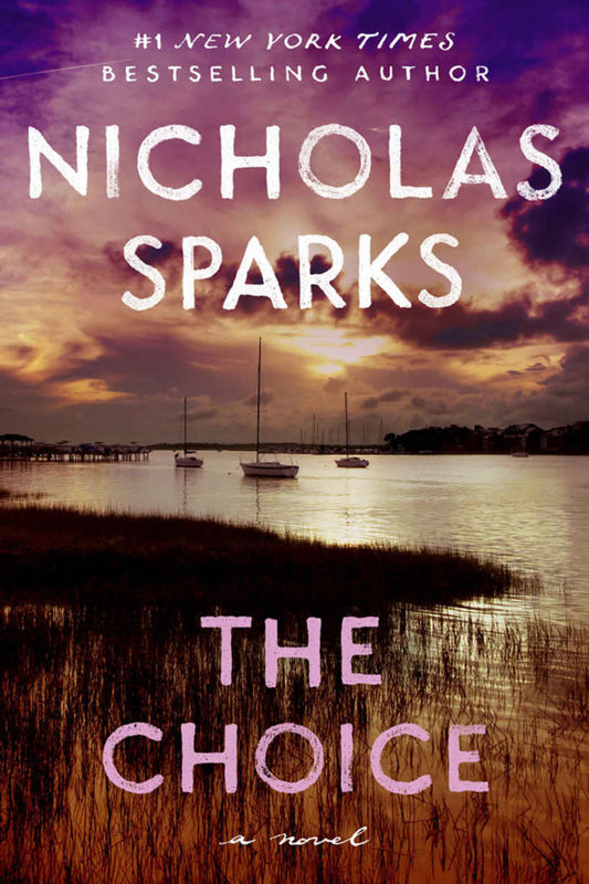 The Choice (Authentic Verified) by Nicholas Sparks