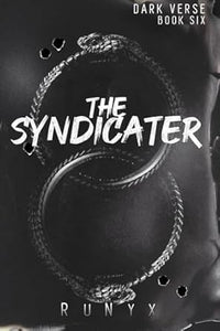 The Syndicater: A Dangerous Dark Romance (Dark Verse) by RuNyx