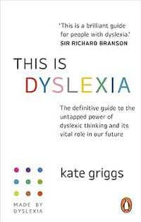 This is Dyslexia (Authentic Verified) Kate Griggs