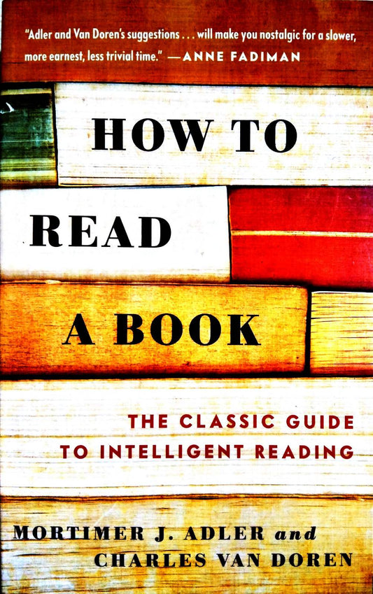 How to Read a Book by Mortimer J. Adler and Charles Van Doren (high quality)