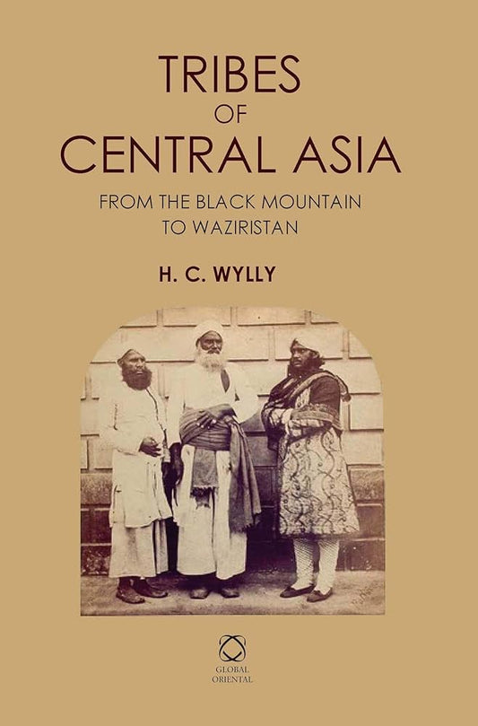 Tribes of Central Asia (authentic verified) by H.C. Willy