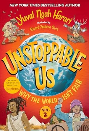 Unstoppable Us: Why the World Isn't Fair (Unstoppable Us, Vol.2) (authentic verified) by Yuval Noah Harari