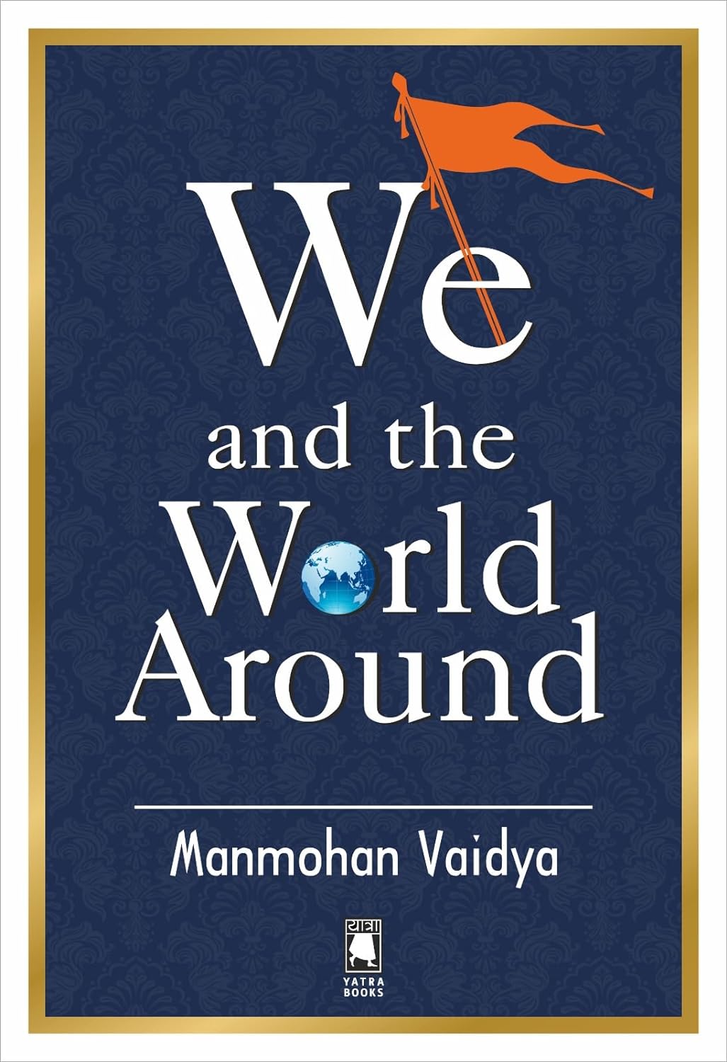 We And The World Around (authentic verified) by Manmohan Vaidya