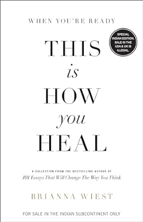 When You're Ready, This is How You Heal (authentic verified) by Brianna Wiest