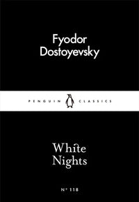 White Nights (Authentic Verified) Fyodor Dostoyevsky
