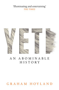 Yeti: An Abominable History (authentic verified), Graham Hoyland