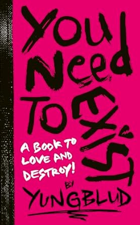 You Need to Exist A Book To Love and Destroy (Authentic Verified) Yungblud